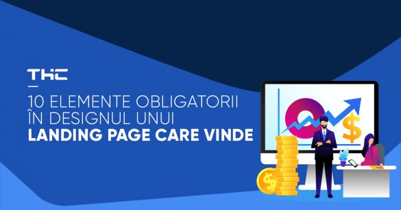 10 Elemente obligatorii în designul unui landing page care vinde