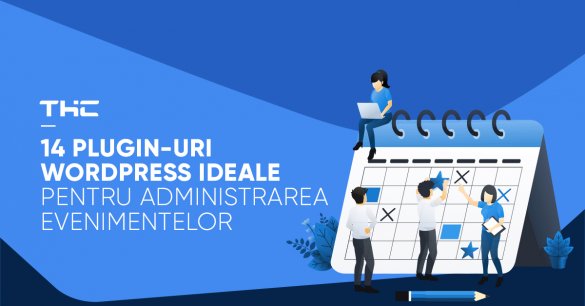 14 plugin-uri Wordpress ideale pentru administrarea evenimentelor