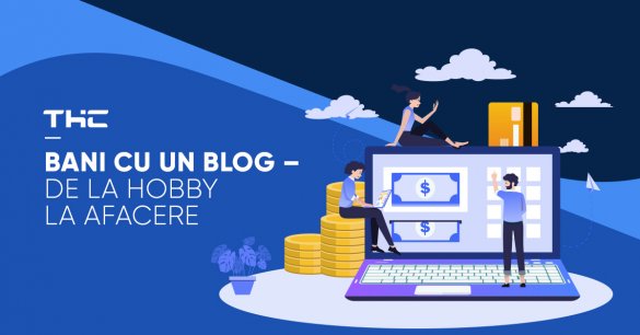 Bani cu un blog – de la hobby la afacere