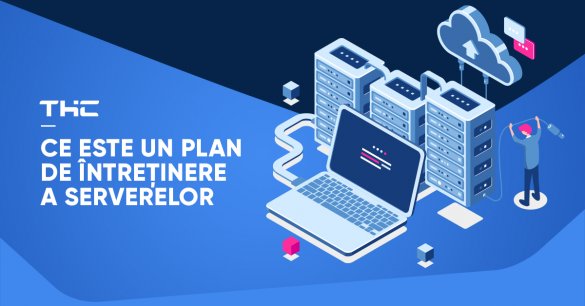 Ce este un plan de întreținere a serverelor