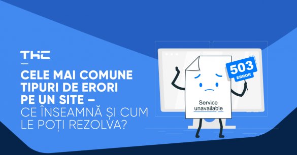 Cele mai comune tipuri de erori pe un site – ce înseamnă și cum le poți rezolva?