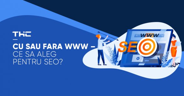 Cu sau fara www – ce sa aleg pentru SEO?