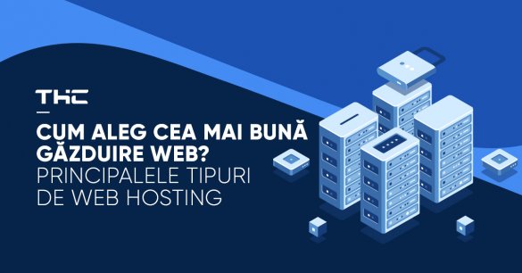 Cum aleg cea mai bună găzduire web? Principalele tipuri de web hosting