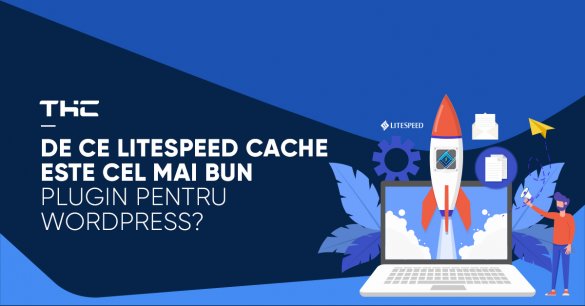 De ce LiteSpeed Cache este cel mai bun plugin pentru WordPress?