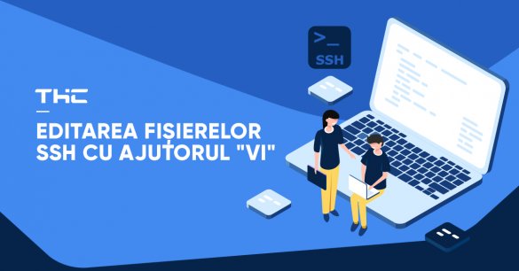 Editarea fișierelor SSH cu ajutorul "vi"
