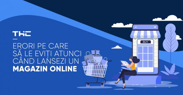 Erori pe care să le eviți atunci când lansezi un magazin online