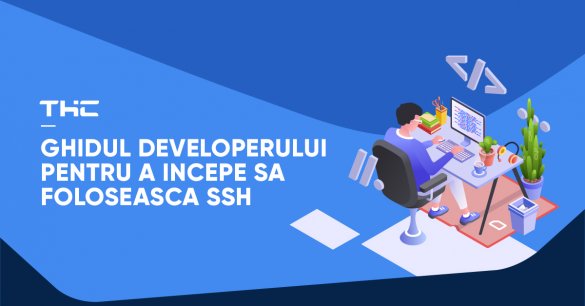 Ghidul developerului pentru a incepe sa foloseasca SSH