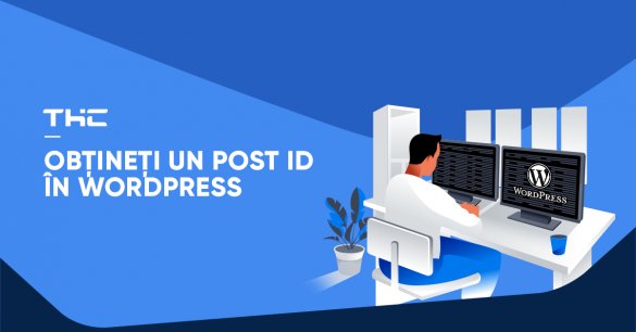 Obțineți un Post ID în WordPress