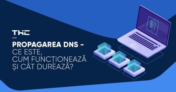 Propagarea DNS - Ce este, cum funcționează și cât durează?