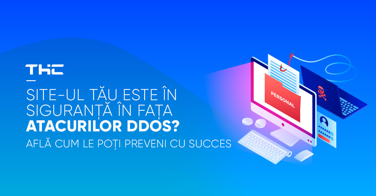 Site-ul tău este în siguranță în fața atacurilor DDoS? Află cum le poți preveni cu succes