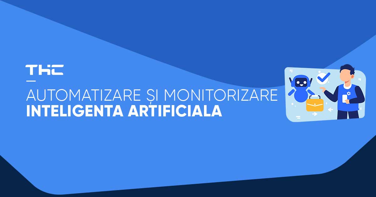monitorizare si automatizare cu inteligenta artificiala
